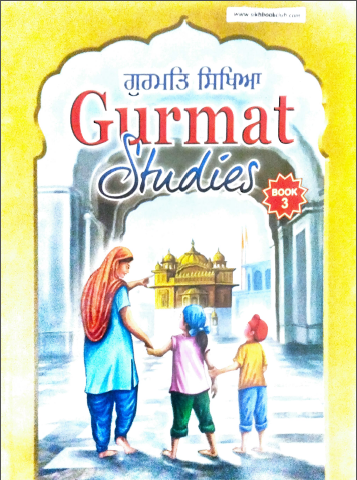 Gurmat Studies (Book-3) By Ravinder Singh, Jasdeep Kaur, Arvinder Kaur